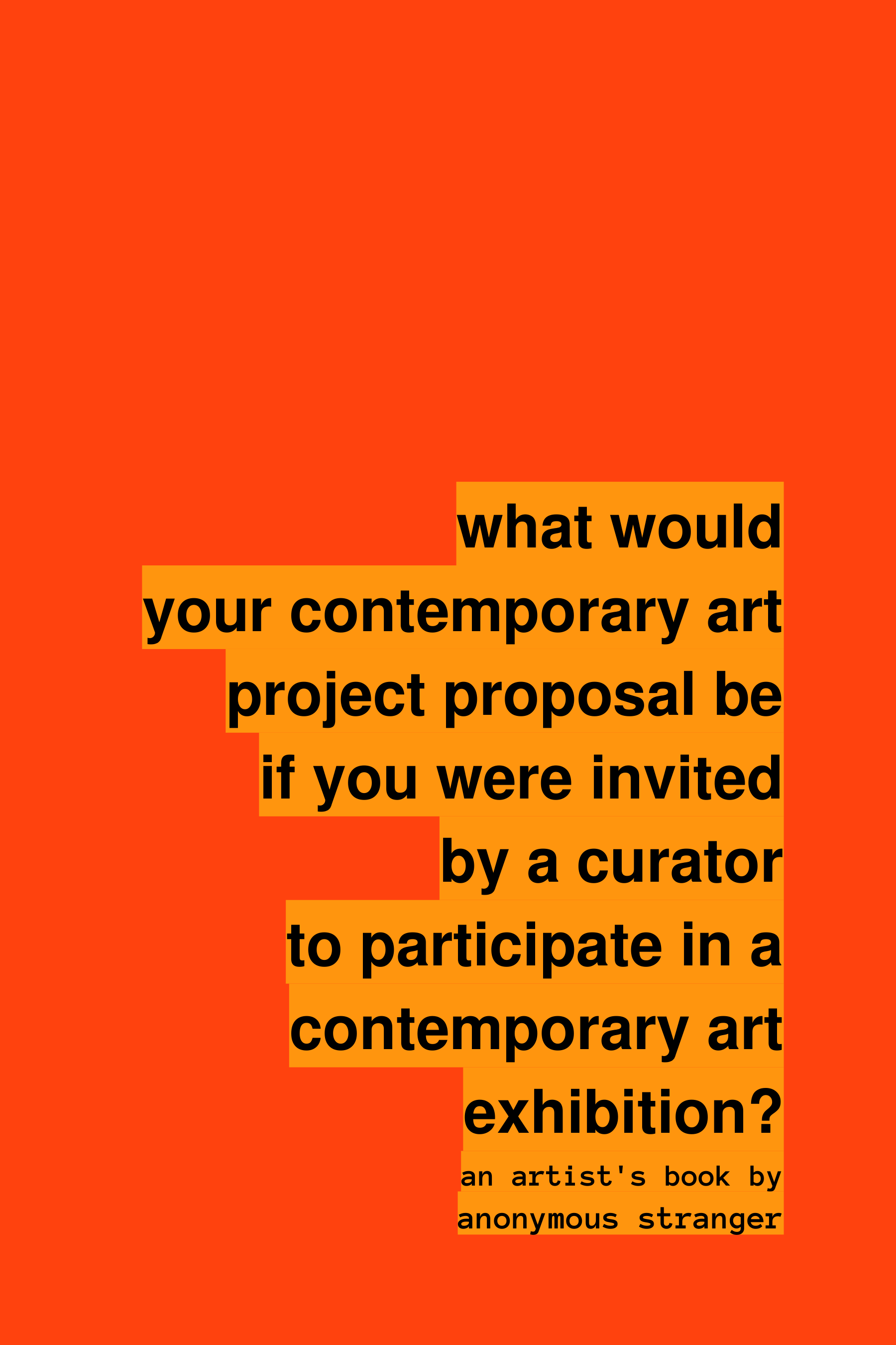 what would your contemporary art project proposal be if you were  invited by a curator to participate in a contemporary art exhibition?_front cover